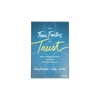 TRUST team "The Four Factors of Trust: How Organizations Can Earn Lifelong Loyalty" Book • $0