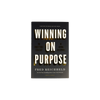 "Winning on Purpose" Book • $0